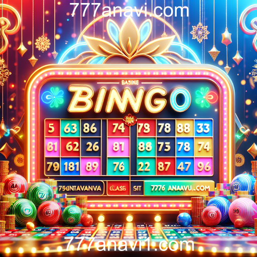 Descubra o Fascinante Mundo do Bingo em 777anavi.com